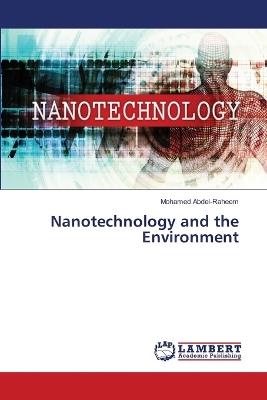 Nanotechnology and the Environment - Mohamed Abdel-Raheem - cover