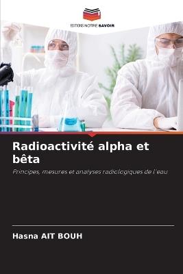 Radioactivité alpha et bêta - Hasna Ait Bouh - cover