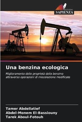Una benzina ecologica - Tamer Abdellatief,Abdel-Monem El-Bassiouny,Tarek Aboul-Fotouh - cover