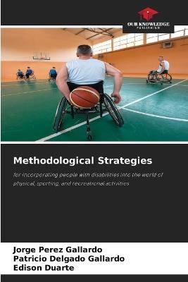 Methodological Strategies - Jorge Perez Gallardo,Patricio Delgado Gallardo,Edison Duarte - cover