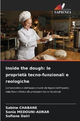 Inside the dough: le proprietà tecno-funzionali e reologiche - Sabine Chabane,Sonia Medouni-Adrar,Sofiane Dairi - cover