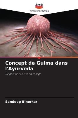 Concept de Gulma dans l'Ayurveda - Sandeep Binorkar - cover