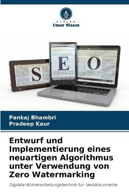 Entwurf und Implementierung eines neuartigen Algorithmus unter Verwendung von Zero Watermarking - Pankaj Bhambri,Pradeep Kaur - cover