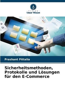 Sicherheitsmethoden, Protokolle und Lösungen für den E-Commerce - Prashant Pittalia - cover
