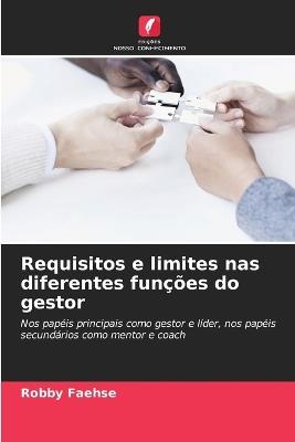 Requisitos e limites nas diferentes funções do gestor - Robby Faehse - cover