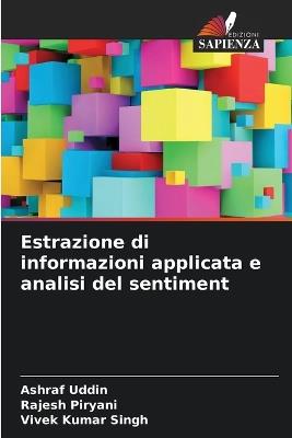 Estrazione di informazioni applicata e analisi del sentiment - Ashraf Uddin,Rajesh Piryani,Vivek Kumar Singh - cover