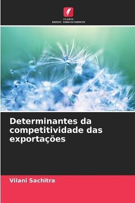 Determinantes da competitividade das exportações - Vilani Sachitra - cover