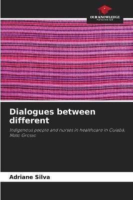 Dialogues between different - Adriane Silva - cover