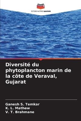 Diversité du phytoplancton marin de la côte de Veraval, Gujarat - Ganesh S Temkar,K L Mathew,V T Brahmane - cover