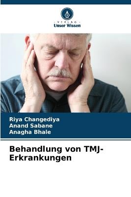 Behandlung von TMJ-Erkrankungen - Riya Changediya,Anand Sabane,Anagha Bhale - cover