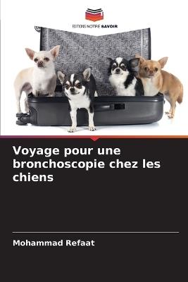 Voyage pour une bronchoscopie chez les chiens - Mohammad Refaat - cover
