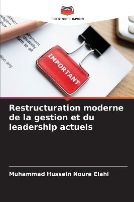 Restructuration moderne de la gestion et du leadership actuels - Muhammad Hussein Noure Elahi - cover
