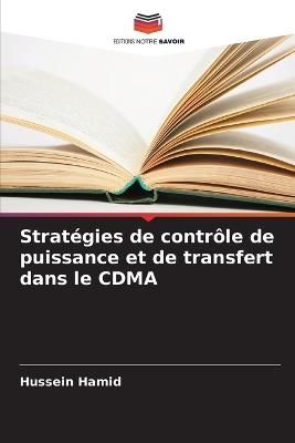 Stratégies de contrôle de puissance et de transfert dans le CDMA - Hussein Hamid - cover
