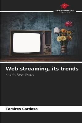 Web streaming, its trends - Tamires Cardoso - cover