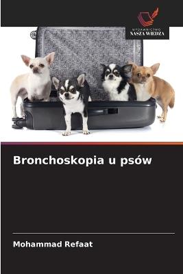 Bronchoskopia u psów - Mohammad Refaat - cover