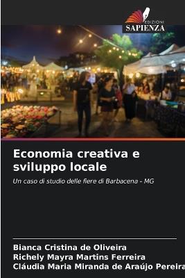Economia creativa e sviluppo locale - Bianca Cristina de Oliveira,Richely Mayra Martins Ferreira,Cláud Maria Miranda de Araújo Pereira - cover