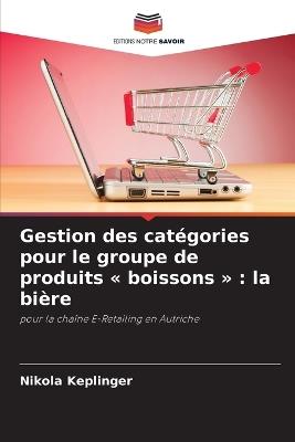 Gestion des catégories pour le groupe de produits boissons: la bière - Nikola Keplinger - cover
