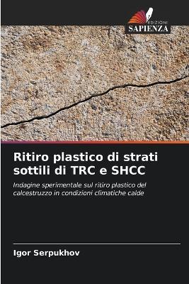 Ritiro plastico di strati sottili di TRC e SHCC - Igor Serpukhov - cover