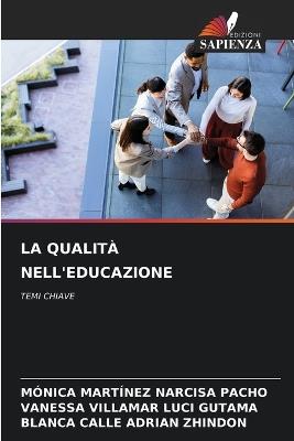 La Qualità Nell'educazione - Mónica Martínez Narcisa Pacho,Vanessa Villamar Luci Gutama,Blanca Calle Adrian Zhindon - cover