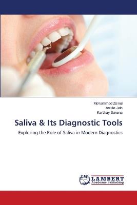 Saliva & Its Diagnostic Tools - Mohammad Zainul,Ankita Jain,Kartikay Saxena - cover