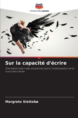 Sur la capacité d'écrire - Margrete Slettebø - cover