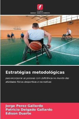 Estratégias metodológicas - Jorge Perez Gallardo,Patricio Delgado Gallardo,Edison Duarte - cover