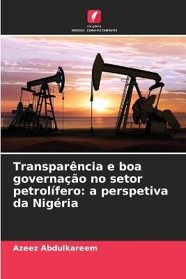 Transparência e boa governação no setor petrolífero: a perspetiva da Nigéria - Azeez Abdulkareem - cover