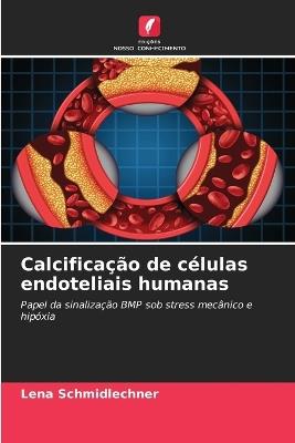 Calcificação de células endoteliais humanas - Lena Schmidlechner - cover