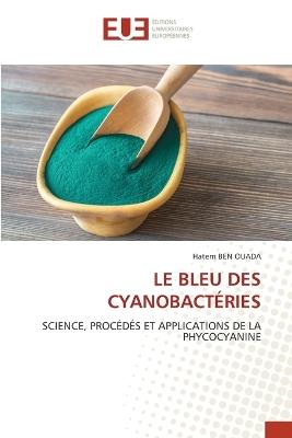 Le Bleu Des Cyanobactéries - Hatem Ben Ouada - cover