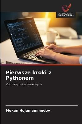 Pierwsze kroki z Pythonem - Mekan Hojamammedov - cover