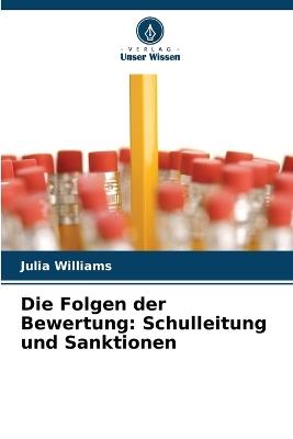 Die Folgen der Bewertung: Schulleitung und Sanktionen - Julia Williams - cover