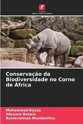 Conservação da Biodiversidade no Corno de África - Mohammed Kasso,Afework Bekele,Balakrishnan Mundanthra - cover