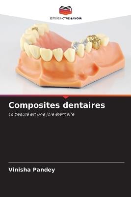 Composites dentaires - Vinisha Pandey - cover