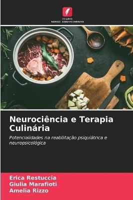 Neurociência e Terapia Culinária - Erica Restuccia,Giulia Marafioti,Amelia Rizzo - cover