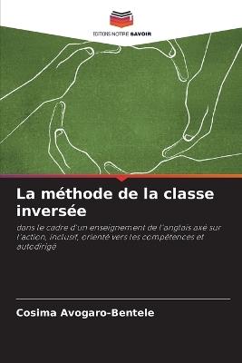 La méthode de la classe inversée - Cosima Avogaro-Bentele - cover
