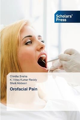 Orofacial Pain - Chintha Sneha,K Vinay Kumar Reddy,Shaik Mobeen - cover