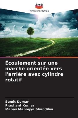 Écoulement sur une marche orientée vers l'arrière avec cylindre rotatif - Sumit Kumar,Prashant Kumar,Manas Manogya Shandilya - cover