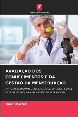 Avaliação DOS Conhecimentos E Da Gestão Da Menstruação - Roland Atubi - cover