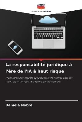 La responsabilité juridique à l'ère de l'IA à haut risque - Daniela Nobre - cover