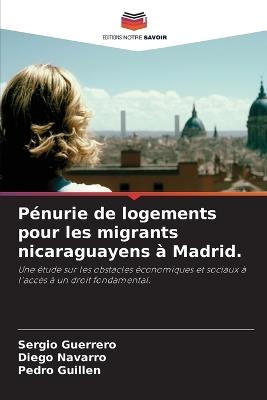 Pénurie de logements pour les migrants nicaraguayens à Madrid. - Sergio Guerrero,Diego Navarro,Pedro Guillen - cover