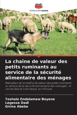 La chaîne de valeur des petits ruminants au service de la sécurité alimentaire des ménages - Teshale Endalamaw Beyene,Legesse Dadi,Girma Abebe - cover