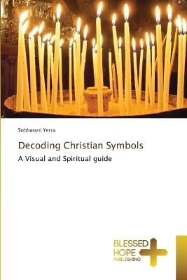 Decoding Christian Symbols - Sobharani Yerra - cover