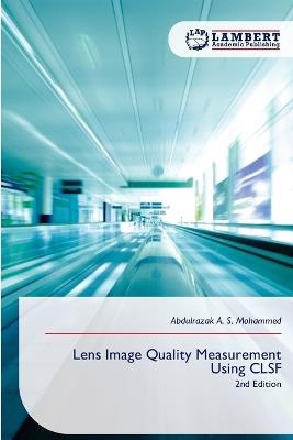 Lens Image Quality Measurement Using CLSF - Abdulrazak A S Mohammed - cover