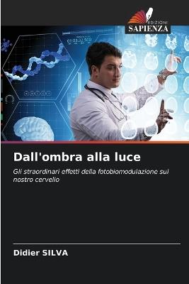Dall'ombra alla luce - Didier Silva - cover