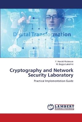 Cryptography and Network Security Laboratory - Y Harold Robinson,M Bagya Lakshmi - cover
