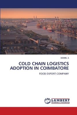 Cold Chain Logistics Adoption in Coimbatore - Harin A - cover