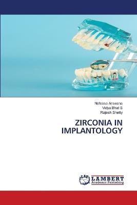 Zirconia in Implantology - Nafeesa Anseena,Vidya Bhat S,Rajesh Shetty - cover