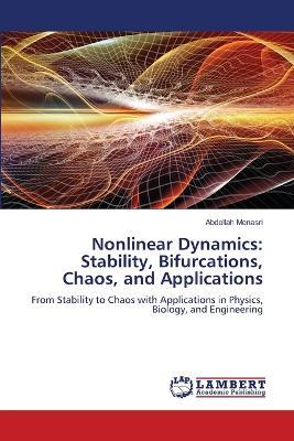 Nonlinear Dynamics: Stability, Bifurcations, Chaos, and Applications - Abdellah Menasri - cover