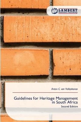 Guidelines for Heritage Management in South Africa - Anton C Van Vollenhoven - cover