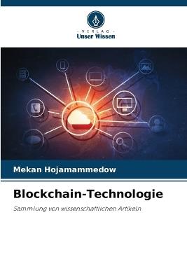 Blockchain-Technologie - Mekan Hojamammedow - cover